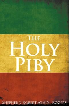 The Holy Piby - Shepherd Robert Athlyi Rogers