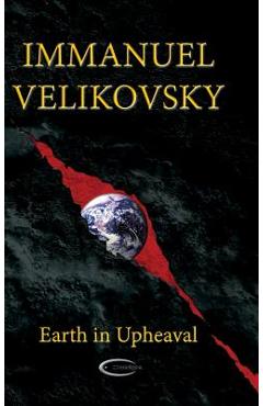 Earth in Upheaval - Immanuel Velikovsky