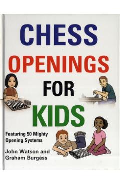 Chess Openings for Kids - John Watson