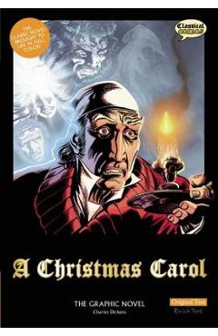 A Christmas Carol the Graphic Novel: Original Text - Charles Dickens