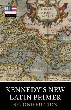 Kennedy's New Latin Primer - Benjamin Hall Kennedy