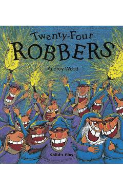 Twenty-Four Robbers - Audrey Wood