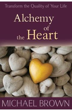Alchemy of the Heart - Michael Brown
