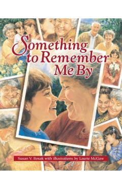 Something to Remember Me By - Susan V. Bosak