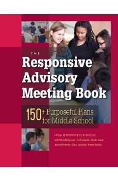 The Responsive Advisory Book: 150] Purposeful Plans for Middle School - Michelle Benson