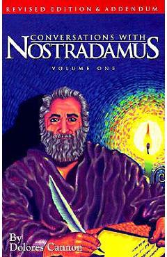 Conversations with Nostradamus - Dolores Cannon