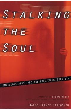 Stalking the Soul - Marie-france Hirigoyen