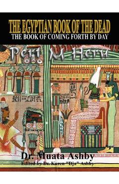 The Egyptian Book of the Dead Mysticism of the Pert Em Heru - Muata Ashby