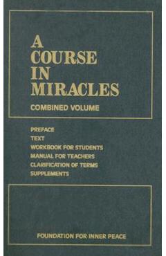 A Course in Miracles: Combined Volume - Foundation For Inner Peace