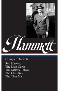 Dashiell Hammett: Complete Novels - Dashiell Hammett