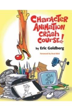 Character Animation Crash Course! - Eric Goldberg