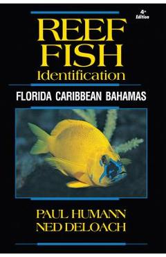 Reef Fish Identification: Florida Caribbean Bahamas - Paul Humann