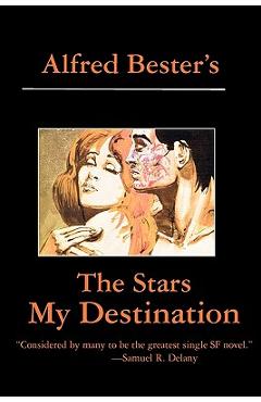 The Stars My Destination - Alfred Bester