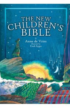 The New Children\'s Bible - Anne Vries