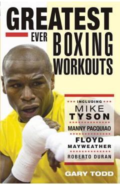 Greatest Ever Boxing Workouts - Gary Todd