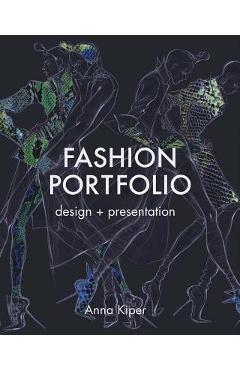 Fashion Portfolio: Design and Presentation - Anna Kiper