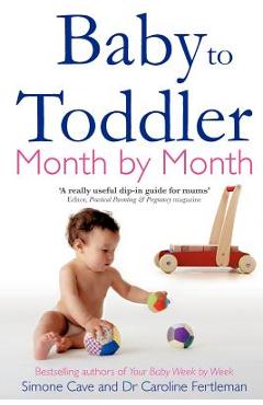 Baby to Toddler Month by Month - Simone Cave