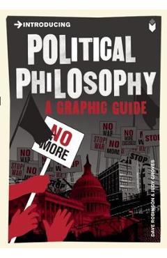 Introducing Political Philosophy: A Graphic Guide