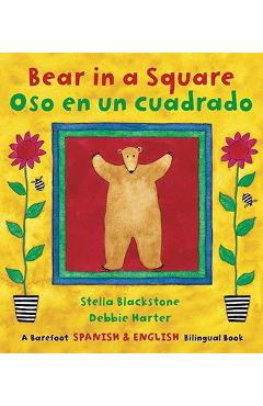 Bear in a Square/Oso En Un Cuadrado - Stella Blackstone
