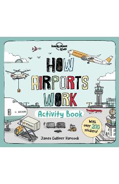 How Airports Work: Activity Book - Lonely Planet Kids