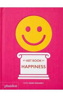 My Art Book of Happiness - Shana Gozansky