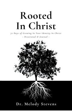 Rooted in Christ - Melody Stevens