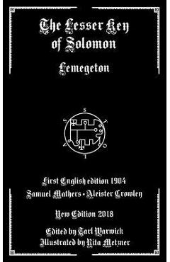 The Lesser Key of Solomon: Lemegeton - Tarl Warwick