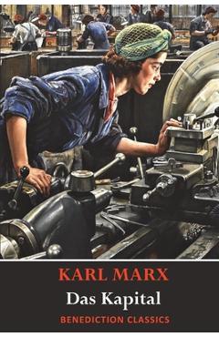 Das Kapital (Capital): A Critique of Political Economy - Karl Marx