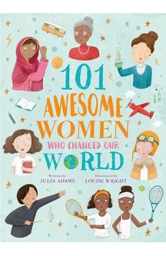 101 Awesome Women Who Changed Our World - Louise Wright