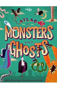 Atlas of Monsters and Ghosts - Lonely Planet Kids