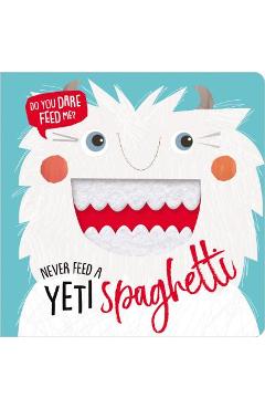 Never Feed a Yeti Spaghetti - Make Believe Ideas Ltd