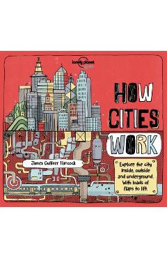 How Cities Work - Lonely Planet Kids