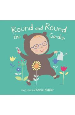 Round and Round the Garden - Annie Kubler