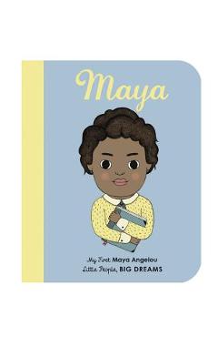 Maya Angelou: My First Maya Angelou - Lisbeth Kaiser