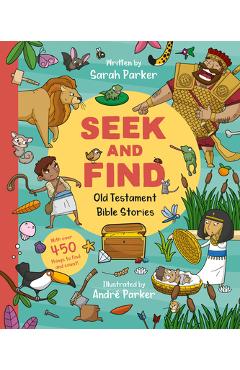 Seek and Find: Old Testament Bible Stories: With Over 450 Things to Find and Count! - Sarah Parker