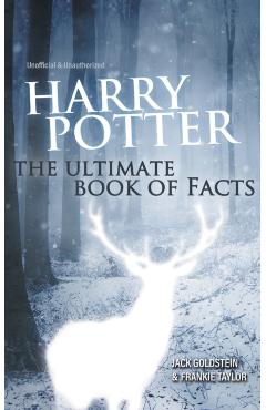 Harry Potter: The Ultimate Book of Facts - Jack Goldstein
