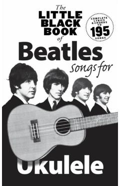 The Little Black Book of Beatles Songs for Ukulele - Beatles