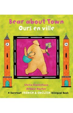 Bear about Town/Ours En Ville - Stella Blackstone