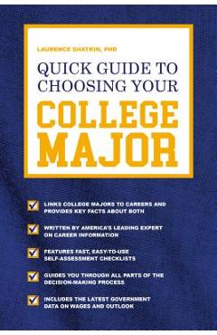 Quick Guide to Choosing Your College Major - Laurence Shatkin