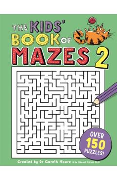 The Kids' Book of Mazes 2 - Gareth Moore