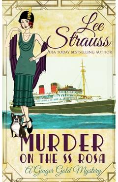 Murder on the SS Rosa: a cozy historical 1920s mystery - Lee Strauss