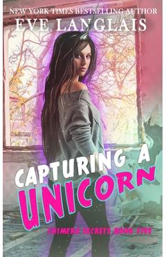 Capturing a Unicorn - Eve Langlais