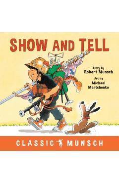 Show and Tell - Robert Munsch