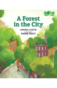 A Forest in the City - Andrea Curtis