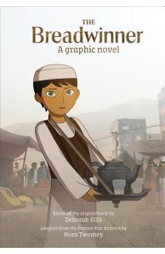 The Breadwinner: A Graphic Novel - Deborah Ellis