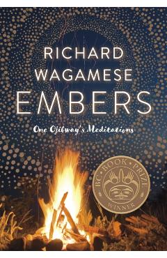 Embers: One Ojibway's Meditations - Richard Wagamese