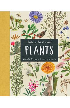 Nature All Around: Plants - Pamela Hickman