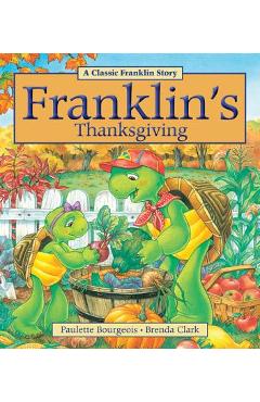 Franklin\'s Thanksgiving - Paulette Bourgeois