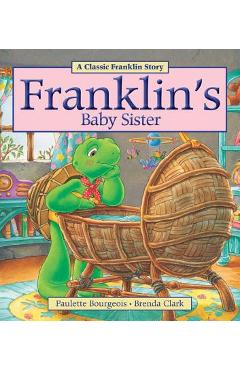 Franklin\'s Baby Sister - Paulette Bourgeois