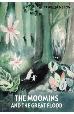 The Moomins and the Great Flood - Tove Jansson
